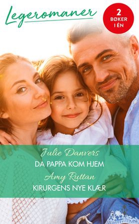 Da pappa kom hjem / Kirurgens nye klær (ebok) av Julie Danvers