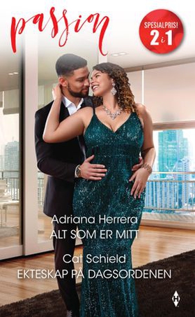 Alt som er mitt / Ekteskap på dagsordenen (ebok) av Adriana Herrera
