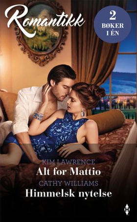 Alt for Mattio / Himmelsk nytelse (ebok) av Kim Lawrence