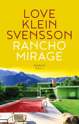 Rancho Mirage: Del 1 (e-bok) av Love Klein Sven