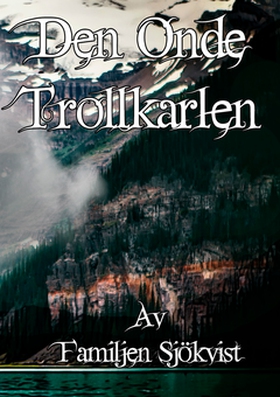 Den onde Trollkarlen (e-bok) av Jimmy Sjökvist