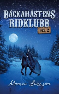 Bäckahästens ridklubb del 2 (e-bok) av Monica L