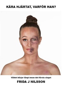 Kära hjärtat, varför han? (e-bok) av Frida J Ni