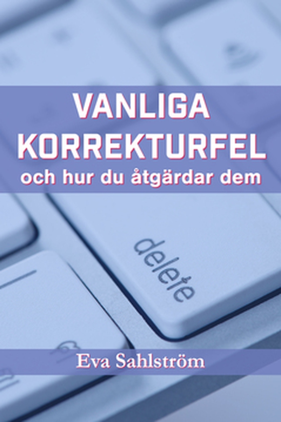 Vanliga korrekturfel – och hur du åtgärdar dem