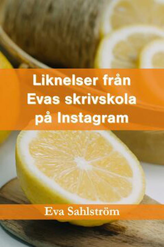 Liknelser från Evas skrivskola på Instagram
