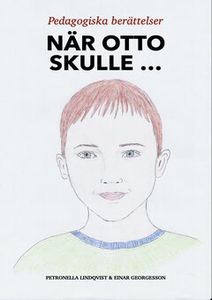 När Otto skulle ... Vol 1 (e-bok) av Petronella
