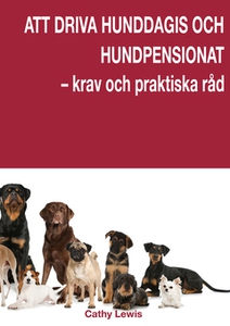 Att driva hunddagis och hundpensionat (e-bok) a