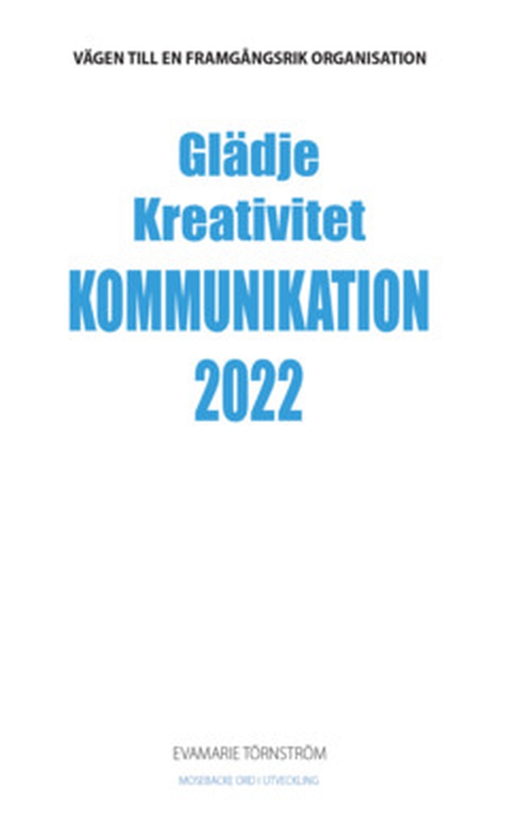 Glädje Kreativitet Kommunikation 2022 (e-bok) av EvaMarie Törnström
