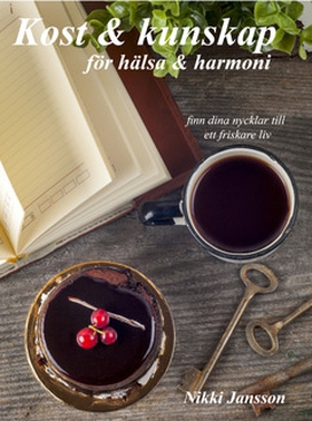 Kost & kunskap för hälsa & harmoni (e-bok) av N