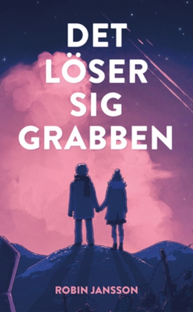 Det löser sig grabben (e-bok) av Robin Jansson