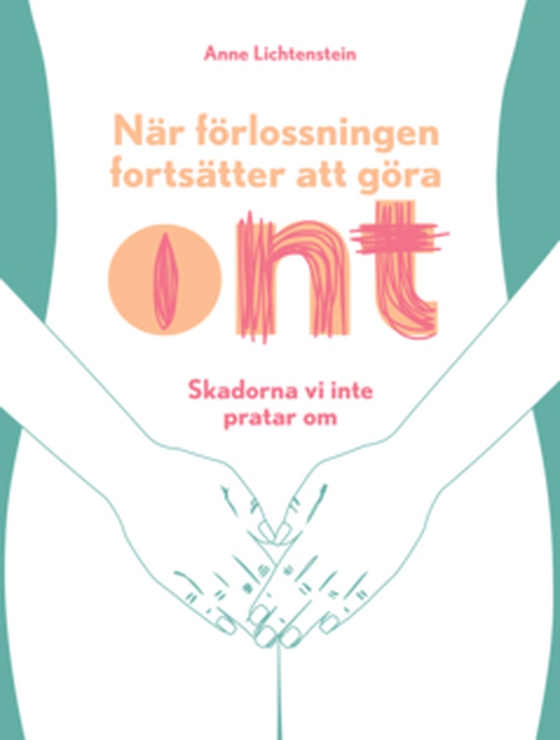 När förlossningen fortsätter att göra ont