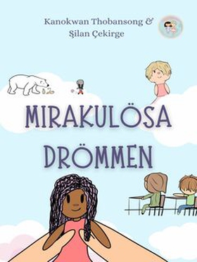 Mirakulösa Drömmen (e-bok) av Kanokwan Thobanso