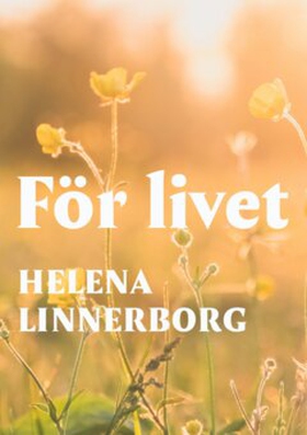 För livet (e-bok) av Helena Linnerborg