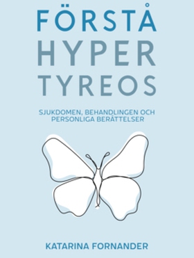 Förstå Hypertyreos (e-bok) av Katarina Fornande
