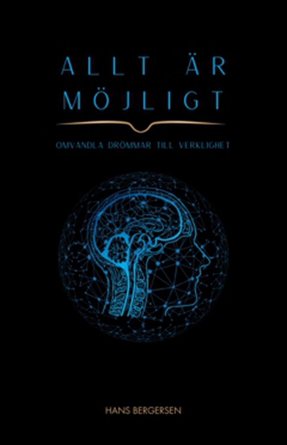 Allt är möjligt - Omvandla drömmar till verklighet (e-bok) av Hans Bergersen