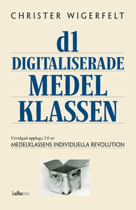 Den digitaliserade medelklassen (e-bok) av Chri