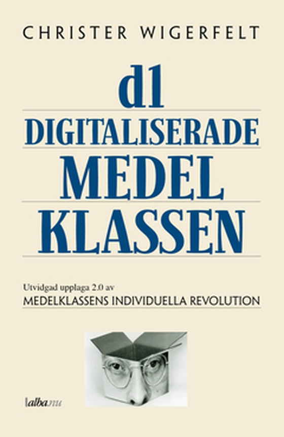 Den digitaliserade medelklassen (e-bok) av Christer Wigerfelt
