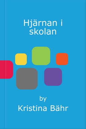 Hjärnan i skolan (e-bok) av Kristina Bähr