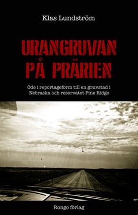 Urangruvan på prärien (e-bok) av Klas Lundström