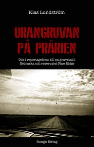 Urangruvan på prärien (e-bok) av Klas Lundström