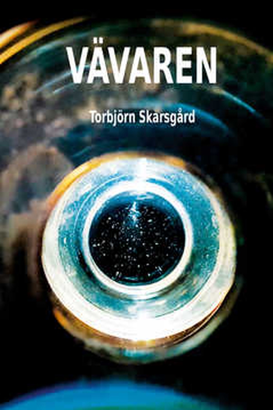 Vävaren - Ny Svensk SciFi (e-bok) av Torbjörn Skarsgård
