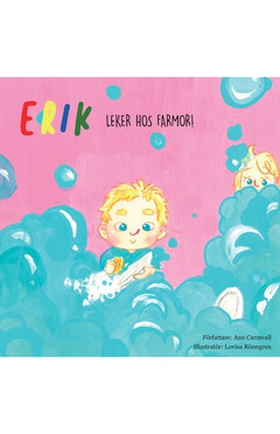 Erik leker hos farmor (e-bok) av Ann Carmvall