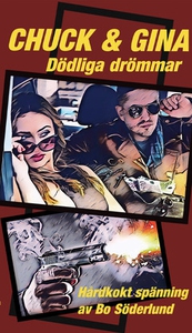 Chuck & Gina - dödliga drömmar (e-bok) av Bo Sö