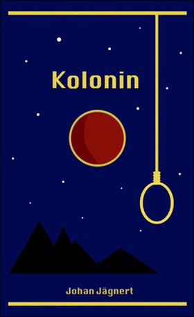 Kolonin (e-bok) av Johan Jägnert
