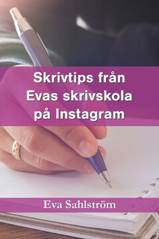 Skrivtips från Evas skrivskola på Instagram
