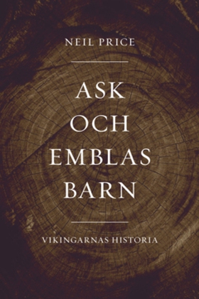 Ask och Emblas barn : vikingarnas historia (e-b