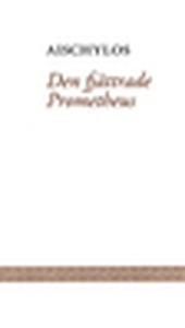 Den fjättrade Prometheus (e-bok) av – Aischylos