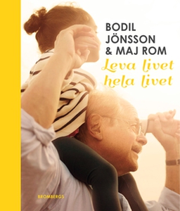 Leva livet hela livet (e-bok) av Bodil Jönsson,