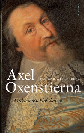 Axel Oxenstierna (e-bok) av Gunnar Wetterberg