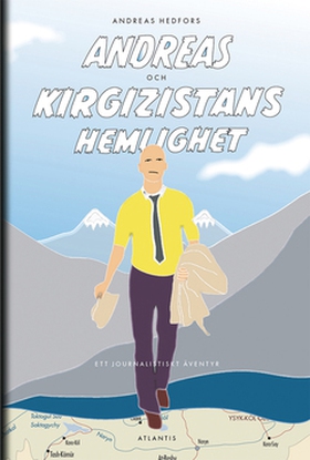 Andreas och Kirgizistans hemlighet (e-bok) av A