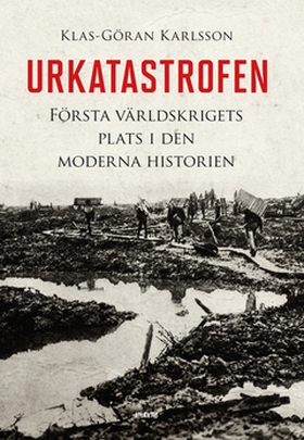 Urkatastrofen (e-bok) av Klas-Göran Karlsson