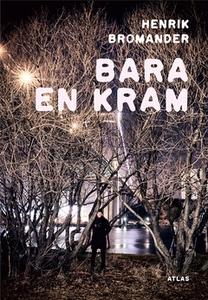 Bara en kram (e-bok) av Henrik Bromander