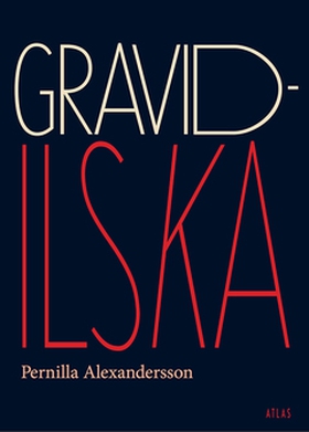 Gravidilska (e-bok) av Alexandersson Pernilla