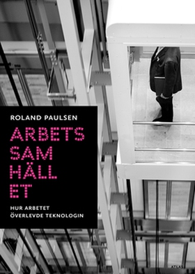 Arbetssamhället (e-bok) av Roland Paulsen