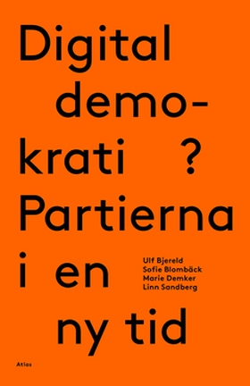 Digital demokrati? (e-bok) av Ulf Bjereld, Mari