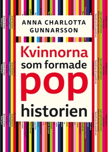 Kvinnorna som formade pophistorien (e-bok) av A