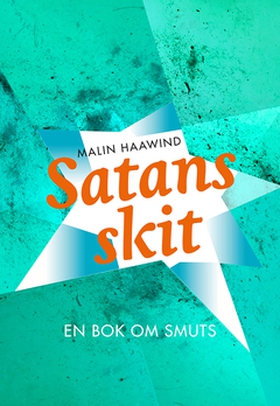 Satans skit (e-bok) av Malin Haawind