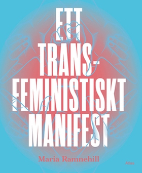 Ett transfeministiskt manifest (e-bok) av Maria