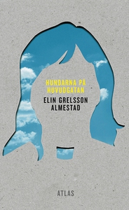 Hundarna på huvudgatan (e-bok) av Elin Grelsson