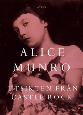 Utsikten från Castle Rock (e-bok) av Alice Munr