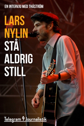 Stå aldrig still (e-bok) av Lars Nylin