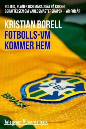 Fotbolls-VM kommer hem (e-bok) av Kristian Bore
