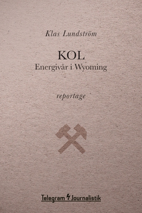 Kol - Energivår i Wyoming (e-bok) av Klas Lunds