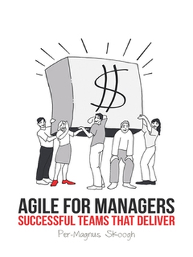 Agile for Managers (e-bok) av Per-Magnus Skoogh