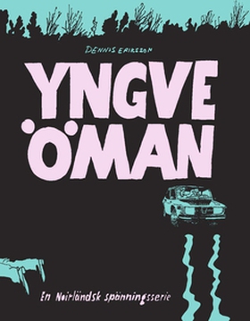 Yngve Öman (e-bok) av Dennis Eriksson