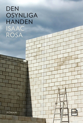 Den osynliga handen (e-bok) av Isaac Rosa